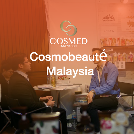 Cosmed Innovation Expands ASEAN Beauty Network at Cosmobeauté Malaysia 2018